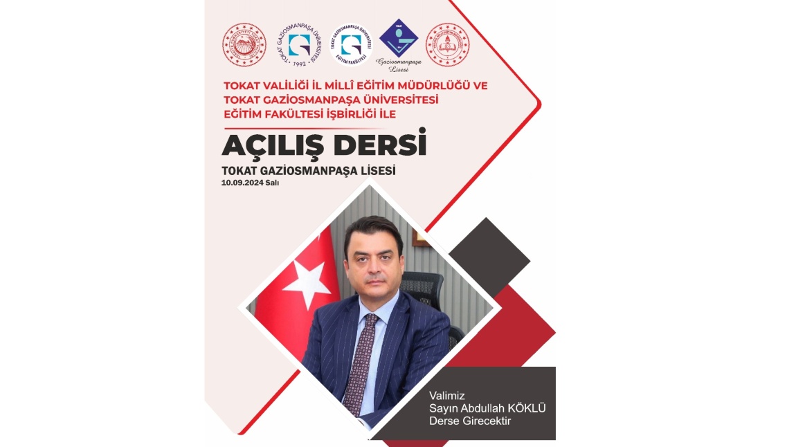 Tokat Valisi Sayın Abdullah KÖKLÜ ilk ders etkinliği kapsamında okulumuzda derse girecektir